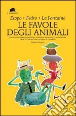 Le favole degli animali. Testo greco e latino a fronte. Ediz. integrale libro