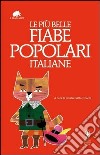 Le più belle fiabe popolari italiane libro