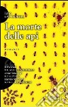 La morte delle api libro