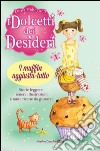 I muffin aggiusta-tutto. I dolcetti dei desideri (5) libro