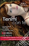 Tienimi con te. The Secret Trilogy libro