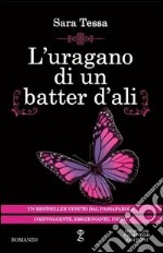 L'uragano di un batter d'ali libro