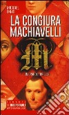 La congiura Machiavelli libro