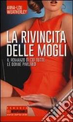 La rivincita delle mogli libro