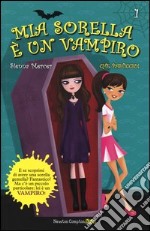 Che pasticcio! Mia sorella è un vampiro (1) libro