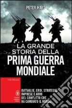 La grande storia della prima guerra mondiale libro