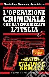 L'operazione criminale che ha terrorizzato l'Italia. La storia segreta della Falange Armata libro