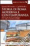 Storia di Roma moderna e contemporanea libro