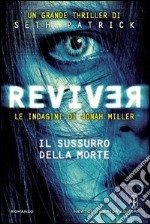 Reviver. Il sussurro della morte libro