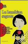 La bambina segreta libro