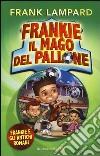 Frankie e gli antichi romani. Frankie il mago del pallone (2) libro