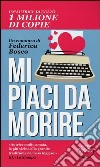 Mi piaci da morire libro