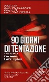 90 giorni di tentazione libro