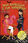 Ciak si morde. Mia sorella è un vampiro (5) libro