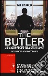 The Butler. Un maggiordomo alla Casa Bianca libro