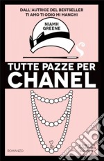 Tutte pazze per Chanel libro