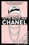 Tutte pazze per Chanel libro