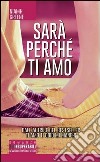 Sarà perché ti amo libro