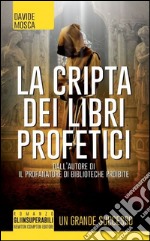 La cripta dei libri profetici libro