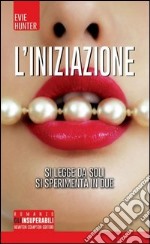 L'iniziazione. Ediz. illustrata libro