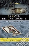 La mossa del cartomante. Le indagini dell'ispettore Santoni libro