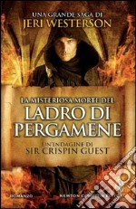 La misteriosa morte del ladro di pergamene. Un'indagine di Sir Crispin Guest. Vol. 1 libro