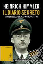 Il diario segreto attraverso le lettere alla moglie (1927-1945) libro