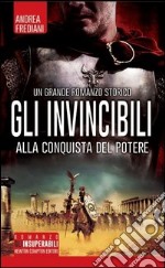 Gli invincibili alla conquista del potere libro