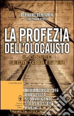 La profezia dell'Olocausto. Il codice segreto di Ester libro