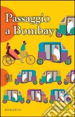 Passaggio a Bombay libro