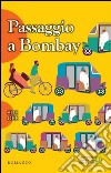 Passaggio a Bombay libro