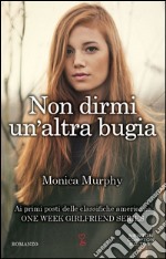 Non dirmi un'altra bugia. One week girlfriend series