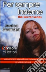 Per sempre insieme. The Secret Series