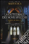 La cattedrale dei nove specchi. Parthenope trilogy libro