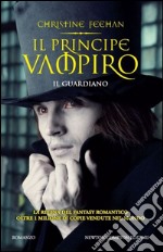 Il principe vampiro. Il guardiano libro