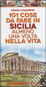 101 cose da fare in Sicilia almeno una volta nella vita