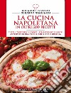 La cucina napoletana in oltre 200 ricette libro