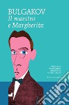 Il Maestro e Margherita. Ediz. integrale libro di Bulgakov Michail