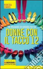 Donne con il tacco 12 libro