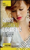 Amore, zucchero e cannella libro