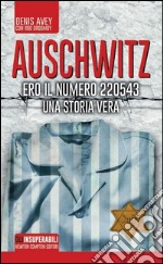 Auschwitz. Ero il numero 220543 libro