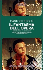 Il fantasma dell'Opera. Ediz. integrale libro