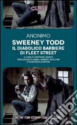 Sweeney Todd. Il diabolico barbiere di Fleet Street. Ediz. integrale libro