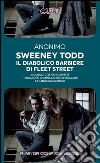 Sweeney Todd. Il diabolico barbiere di Fleet Street. Ediz. integrale libro