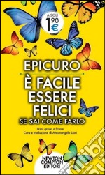 È facile essere felici se sai come farlo. Testo greco a fronte libro