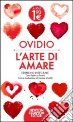 L'arte di amare. Testo latino a fronte. Ediz. integrale libro