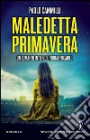 Maledetta primavera libro