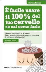 È facile usare il 100% del tuo cervello se sai come farlo libro