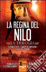 La regina del Nilo: Il trono d'Egitto-L'amante dell'imperatore-Il rogo delle piramidi libro