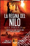 La regina del Nilo: Il trono d'Egitto-L'amante dell'imperatore-Il rogo delle piramidi libro